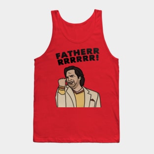 FATHER!! Tank Top